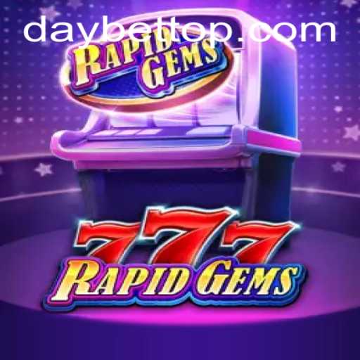Exploring the Thrilling World of RapidGems777 and DayBet: A Modern Gaming Sensation